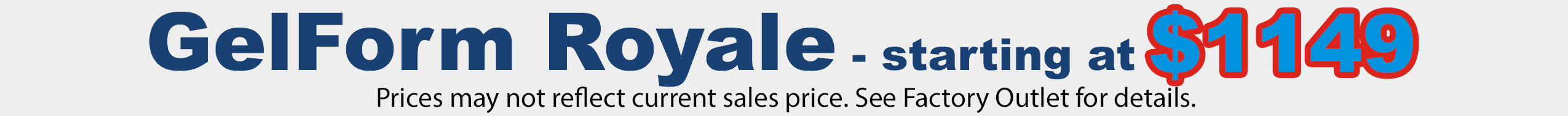 GelForm Royale starting at $1149